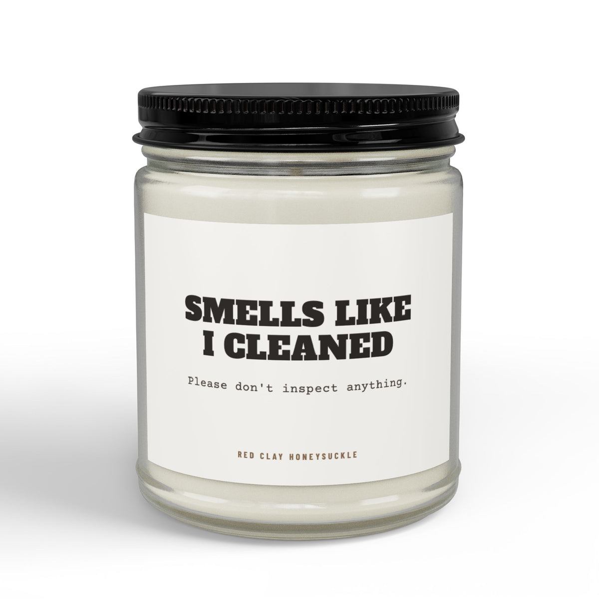 Smells Like I Cleaned Candle | Soy Candle with Black Lid