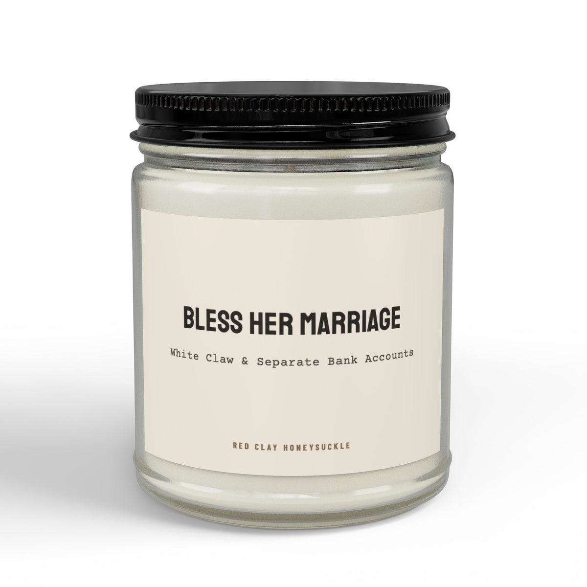 Bless Her Marriage White Claw and Separate Bank Accounts| Soy Candle with Black Lid