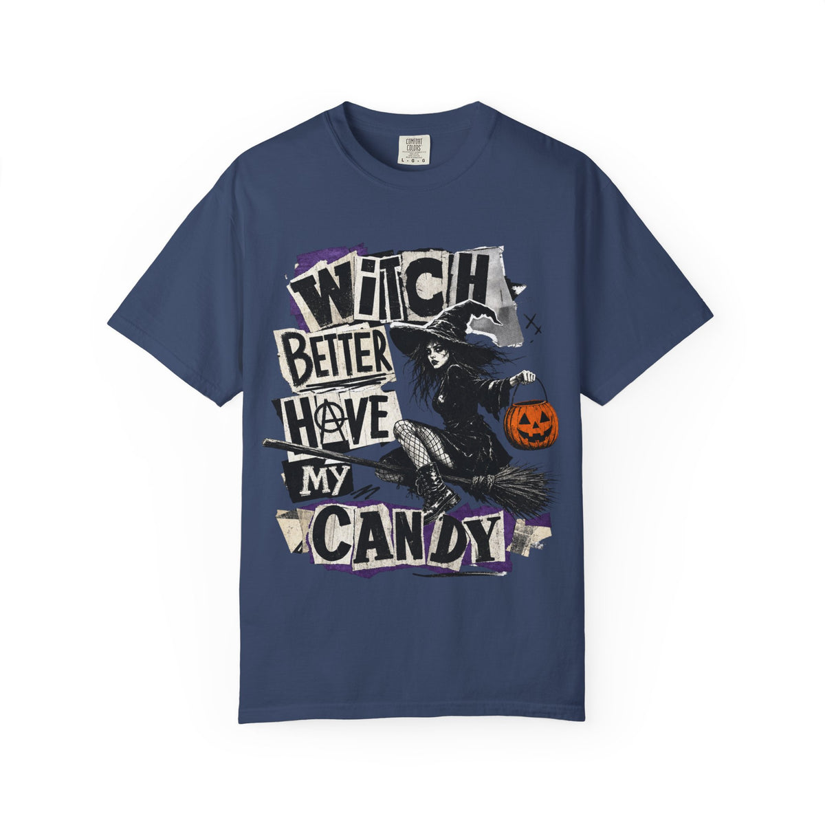 Witch Better Have My Candy T-shirt | Halloween Witch Graphic
