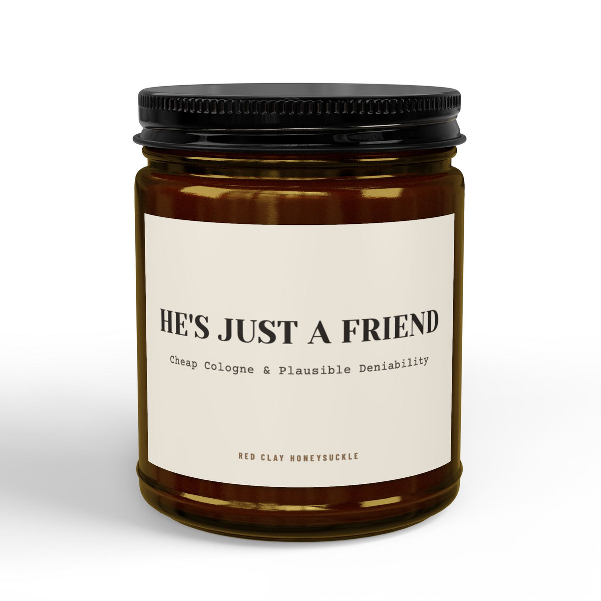 He's Just a Friend Cheap Cologne and Plausible Deniability| Soy Candle with Black Lid