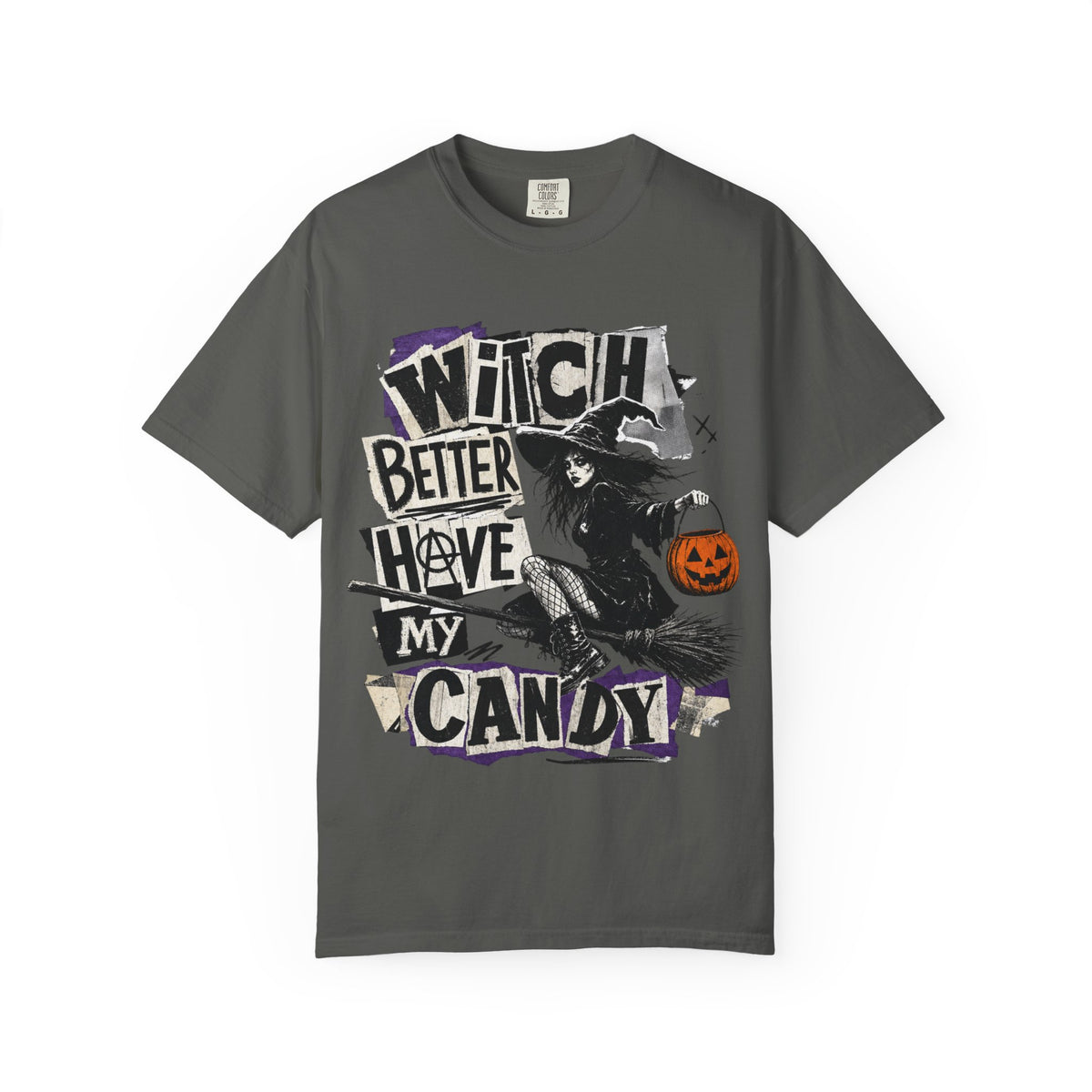 Witch Better Have My Candy T-shirt | Halloween Witch Graphic