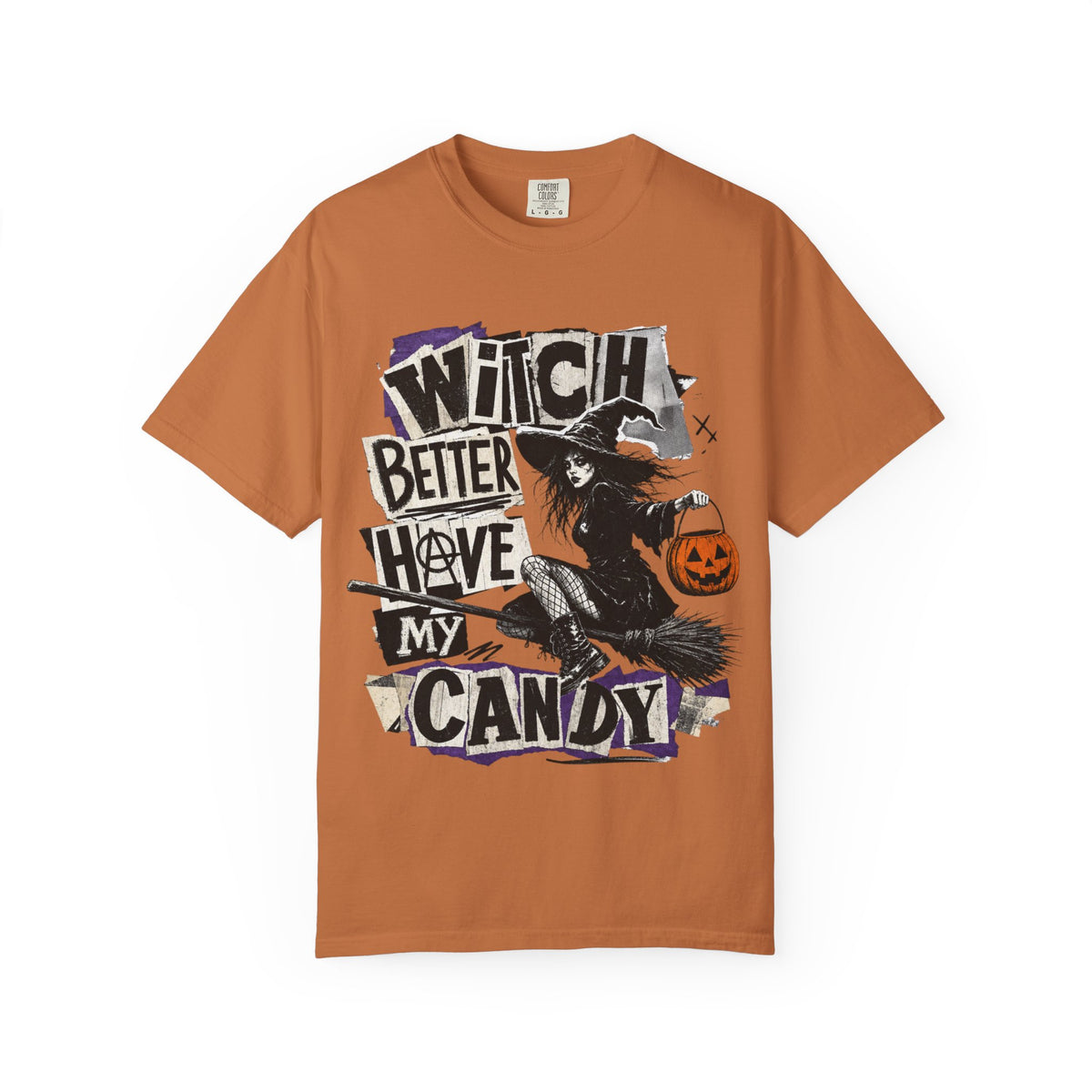 Witch Better Have My Candy T-shirt | Halloween Witch Graphic