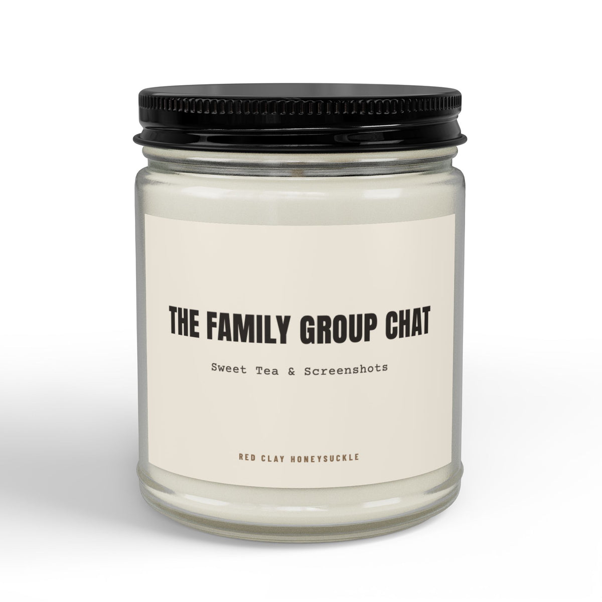 The Family Group Chat Sweet Tea and Screen Shots | Soy Candle with Black Lid