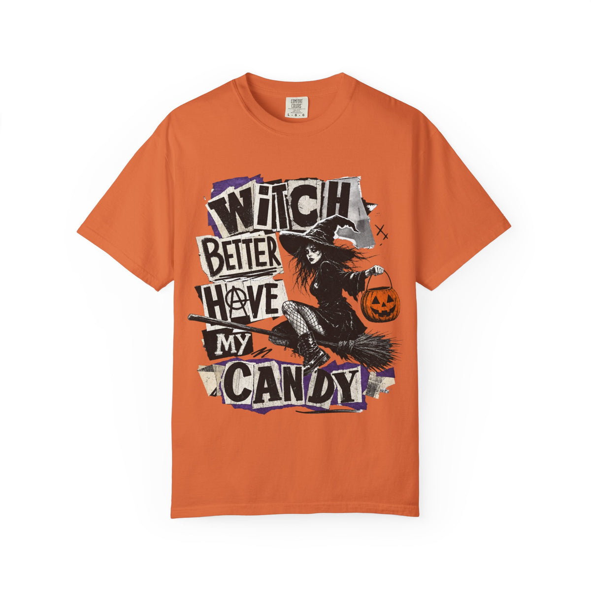 Witch Better Have My Candy T-shirt | Halloween Witch Graphic