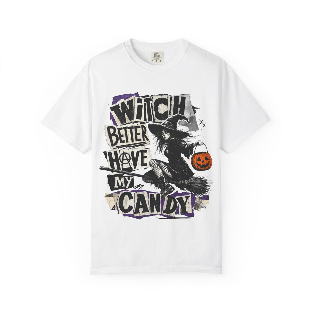 Witch Better Have My Candy T-shirt | Halloween Witch Graphic