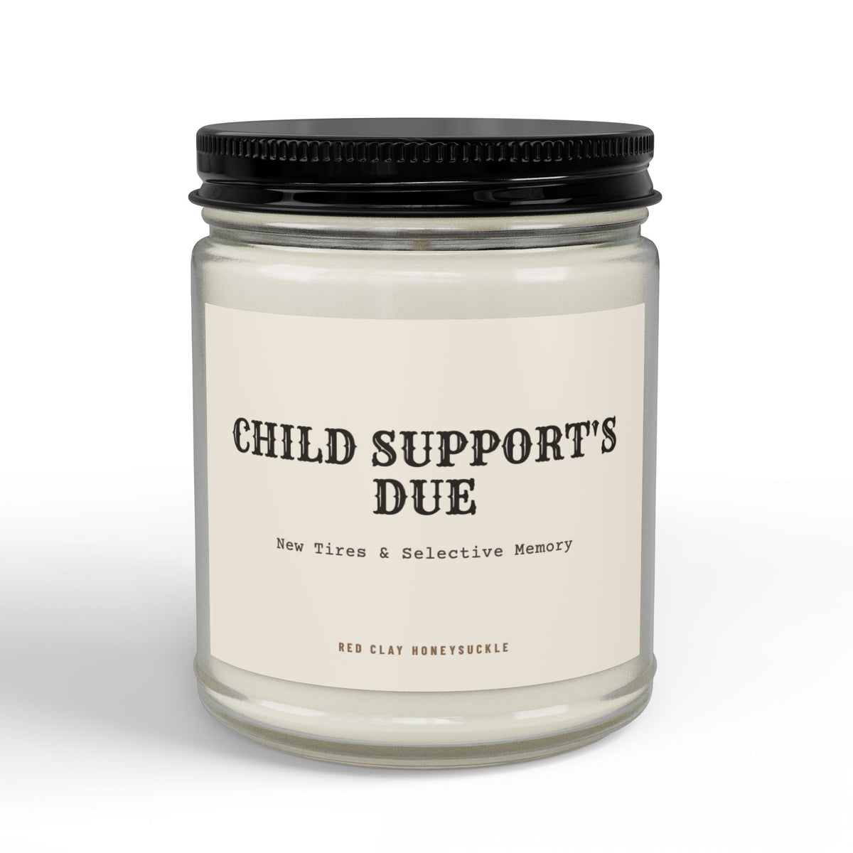 Child Support's Due | Soy Candle with Black Lid
